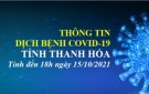 COVID-19 CẬP NHẬT LÚC 18H00, NGÀY 15/10/2021