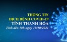 COVID-19 CẬP NHẬT LÚC 18H00, NGÀY 19/10/2021