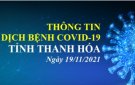 Thông tin dịch bệnh COVID-19 ngày 19/11/2021 trên địa bàn tỉnh