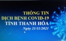 Thông tin dịch bệnh COVID-19 ngày 21/11/2021 trên địa bàn tỉnh