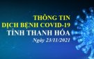 Thông tin dịch bệnh COVID-19 ngày 23/11/2021 trên địa bàn tỉnh