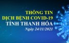 Thông tin dịch bệnh COVID-19 ngày 24/11/2021 trên địa bàn tỉnh