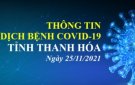 Thông tin dịch bệnh COVID-19 ngày 25/11/2021 trên địa bàn tỉnh