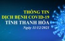 Thông tin dịch bệnh COVID-19 ngày 11/12/2021 trên địa bàn tỉnh