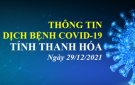 Thông tin dịch bệnh COVID-19 ngày 29/12/2021 trên địa bàn tỉnh