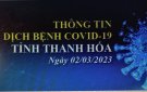 Thông tin dịch bệnh COVID-19 ngày 02/03/2023 trên địa bàn tỉnh