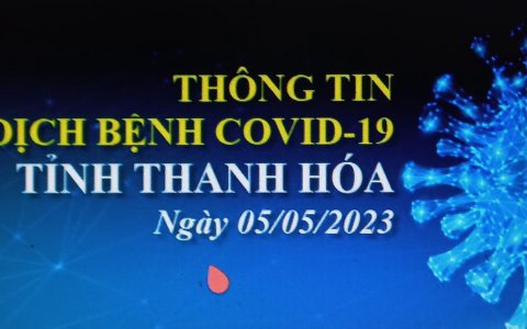 Thông tin dịch bệnh COVID-19 ngày 05/05/2023 trên địa bàn tỉnh