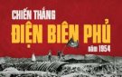  BÀI TUYÊN TRUYỀN  KỶ NIỆM 70 NĂM NGÀY CHIẾN THẮNG LỊCH SỬ ĐIỆN BIÊN PHỦ (07/5/1954- 07/5/2024)